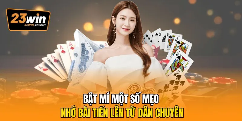 Mẹo Nhớ Bài Tiến Lên Giúp Làm Chủ Ván Đấu Hiệu Quả Nhất 3 Bật mí một số mẹo nhớ bài tiến lên từ dân chuyên