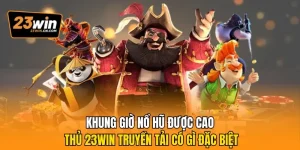 Khung giờ nổ hũ