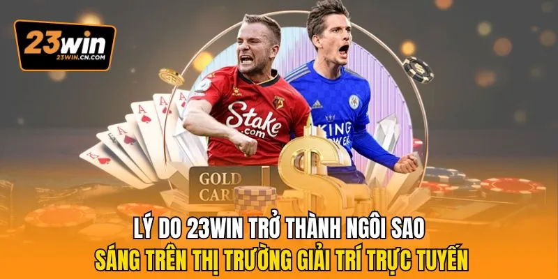 Trang Chủ 4 Lý do 23Win trở thành ngôi sao sáng trên thị trường giải trí trực tuyến