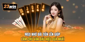 Mẹo nhớ bài tiến lên