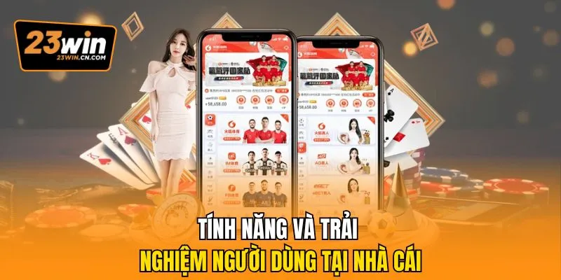 Giới Thiệu 23win - Điểm Đến Giải Trí Trực Tuyến Toàn Diện 2 Tính năng và trải nghiệm người dùng tại nhà cái