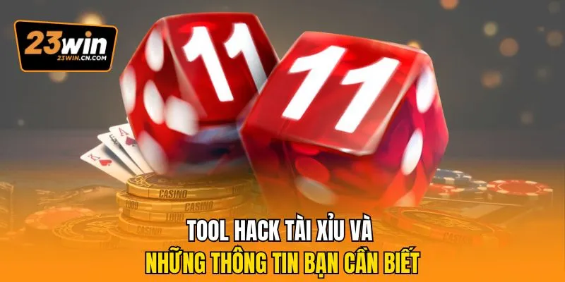 Tool Hack Tài Xỉu – Phân Tích Hiệu Quả Và Rủi Ro Cần Biết 1 Tool hack tài xỉu và những thông tin bạn cần biết