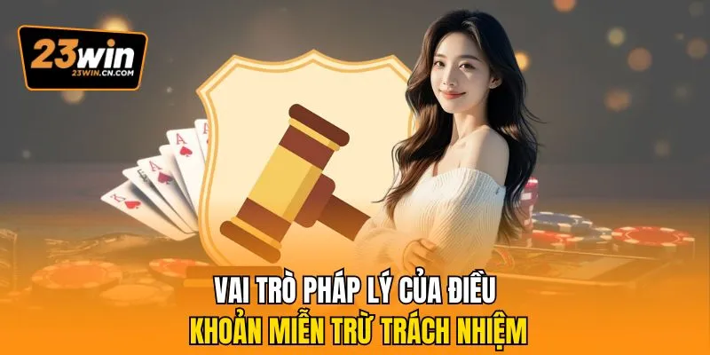 Quy Định Miễn Trừ Trách Nhiệm 23Win Hội Viên Nên Biết 1 Vai trò pháp lý của điều khoản miễn trừ trách nhiệm